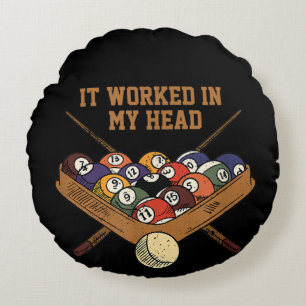 It Worked In My Head Billiards Gift 8-Ball Pool Round Cushion