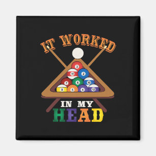 It Worked In My Head Funny Snooker Billiards Pool Magnet