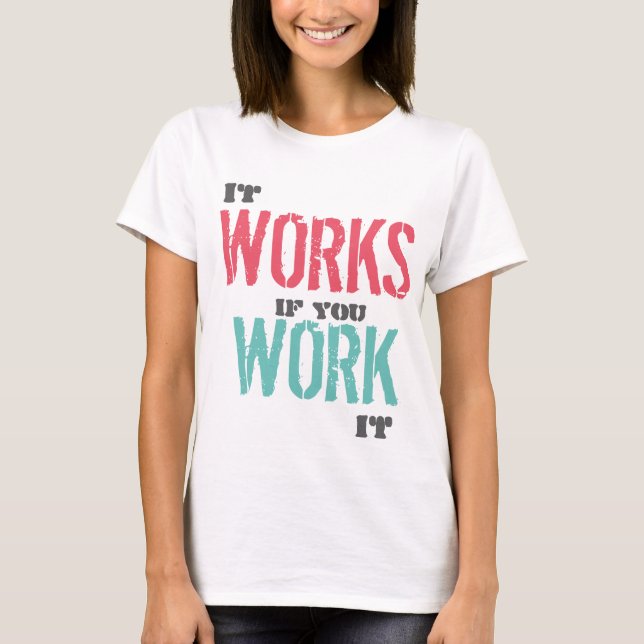 It Works If You Work It Recovery / Sobriety Tee (Front)