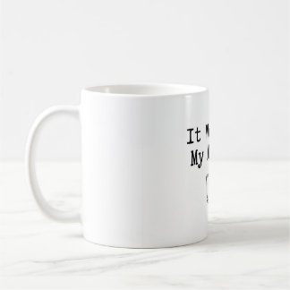 It Works On My Machine Coder Shirt Coffee Mug
