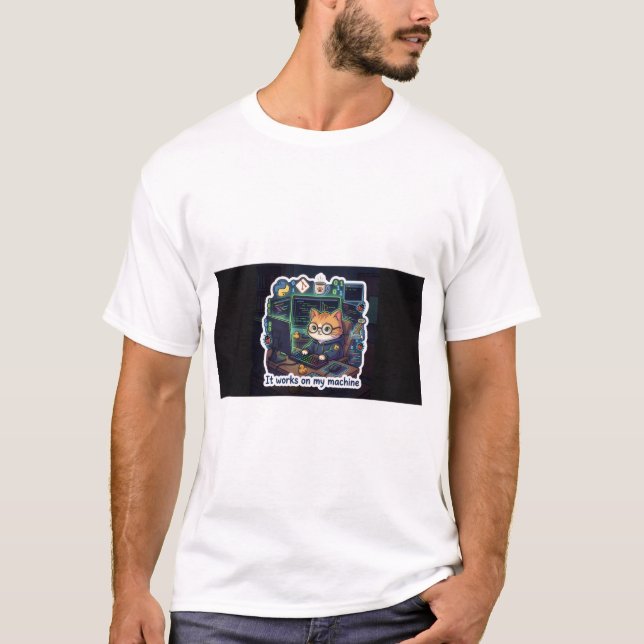 It Works On My Machine - Funny Cat Programmer T-Sh T-Shirt (Front)