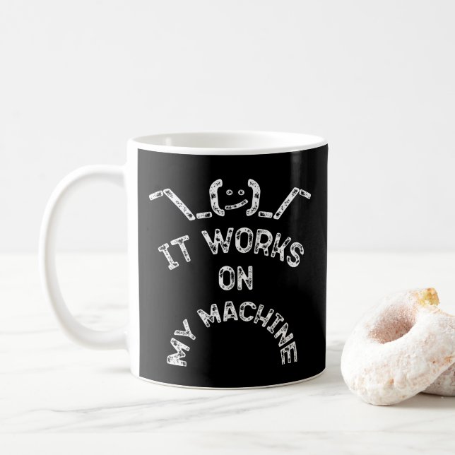 It Works On My Machine - Funny IT professionals Coffee Mug (With Donut)