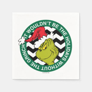 It Wouldn't Be the Holidays Without Grinch Napkin