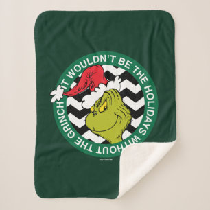 It Wouldn't Be the Holidays Without Grinch Sherpa Blanket
