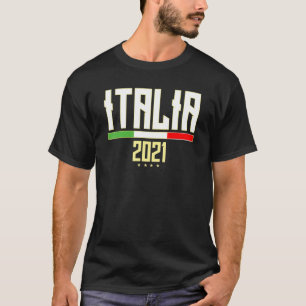 Italia 2021 Italian Flag For Soccer Italy T-Shirt