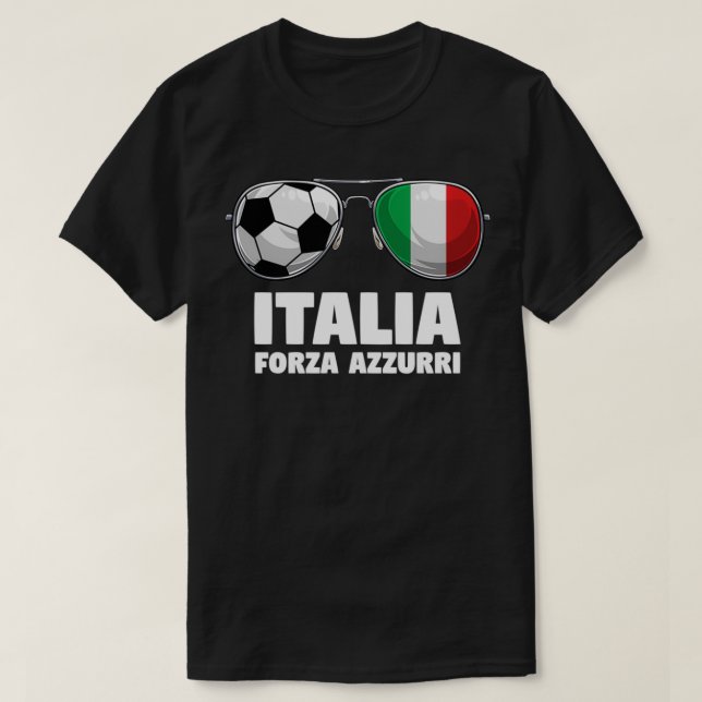 Italia Forza Azzuri Soccer Italian Flag Sunglasses T-Shirt (Design Front)