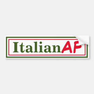 Italian AF Funny Bumper Sticker