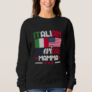 Italian American Mamma Italy Usa America Italian A Sweatshirt