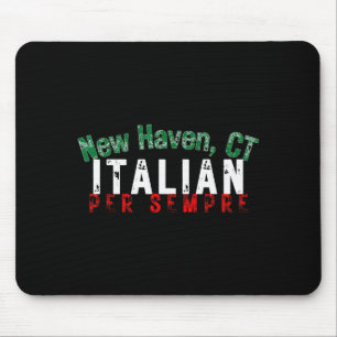 Italian-american Pride New Haven Ct Heritage Itali Mouse Pad