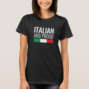Italian And Proud Italy Flag T-Shirt