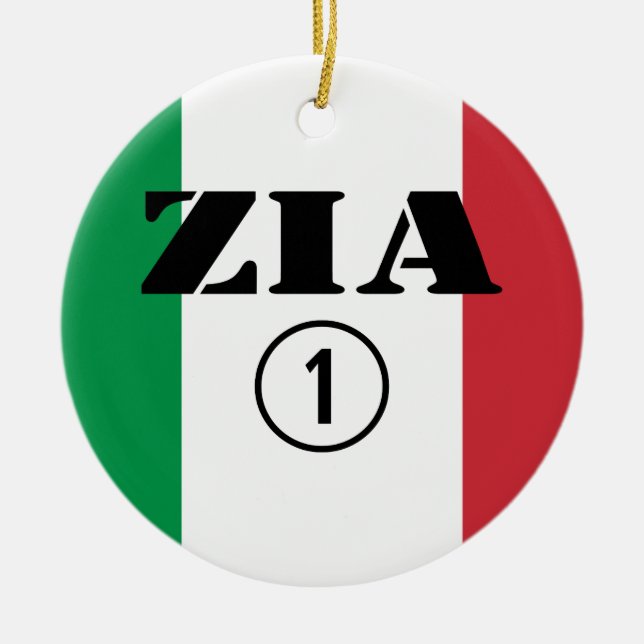 Italian Aunts : Zia Numero Uno Ceramic Ornament (Front)