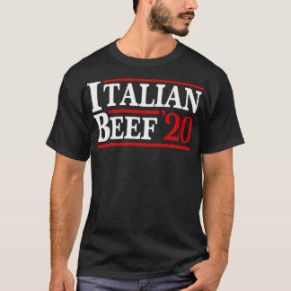 Italian Beef 2020 Election Italy Italian Italiano T-Shirt