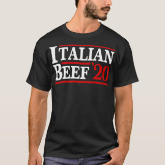 Italian Beef 2020 Election Italy Italian Italiano T-Shirt