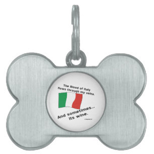 Italian Blood Flows Through Vein Sometime Its Wine Pet Name Tag