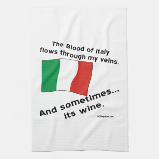 Italian Blood Flows Through Vein Sometime Its Wine Tea Towel