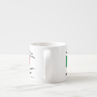 Italian Blood Flows Through Veins Sometimes Wine Espresso Cup