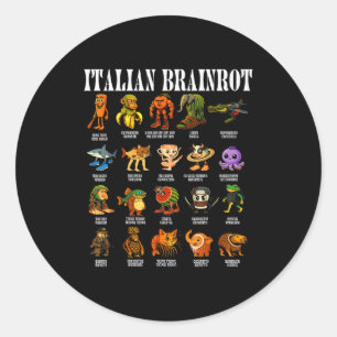 Italian Brain Rot Italian Brainrot Funny Memes  Classic Round Sticker