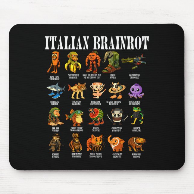 Italian Brain Rot Italian Brainrot Funny Memes  Mouse Pad (Front)