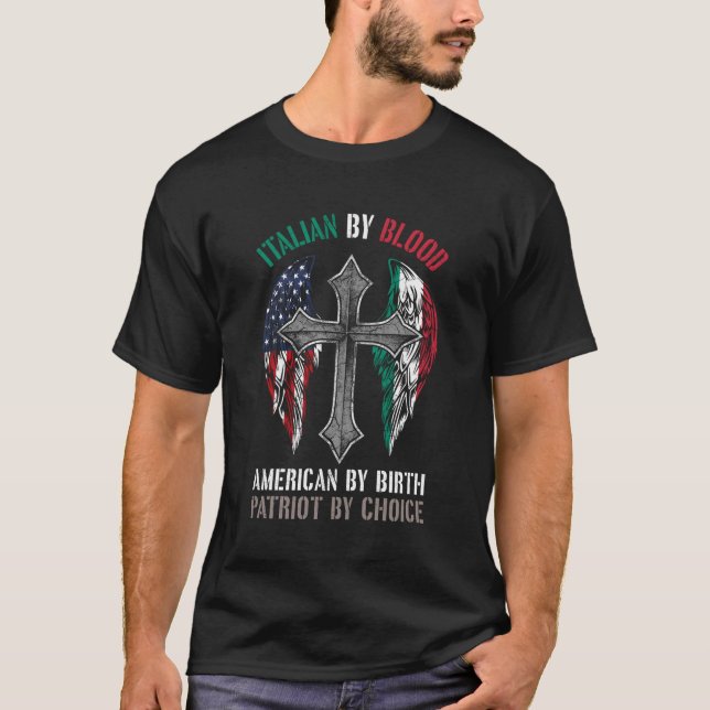 Italian By Blood American By Birth Patriot By Choi T-Shirt (Front)