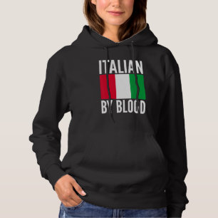 Italian By Blood Sarcastic Saying for Unisex Itali Hoodie