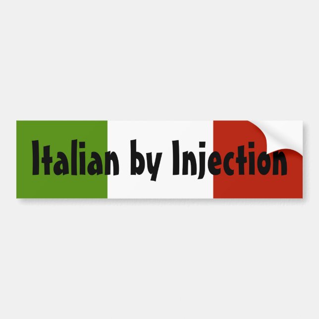 Italian by Injection Bumper Sticker (Front)