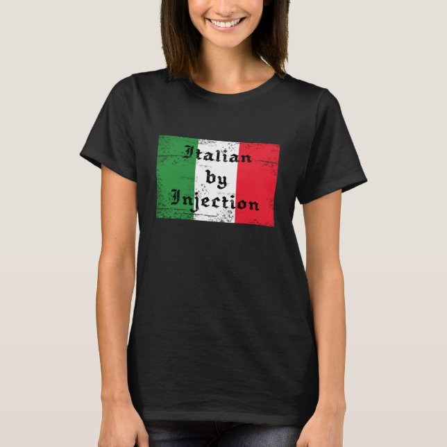 Italian by Injection Funny Womens Shirt (Front)