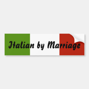 Italian by Marriage Bumper Sticker