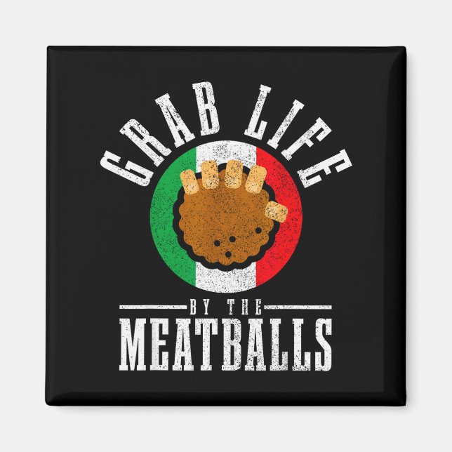 Italian Chef Grab Life By The Meat Funny Italy Ita Magnet (Front)