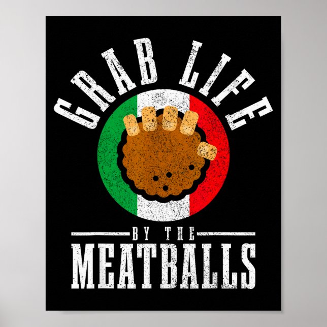 Italian Chef Grab Life By The Meat Funny Italy Ita Poster (Front)