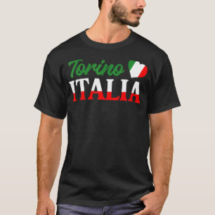 Italian City Italy Born Culture Cute Torino Italia T-Shirt