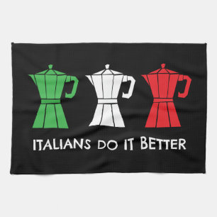 Italian do it better Moka Pot Coffee humor Tea Towel