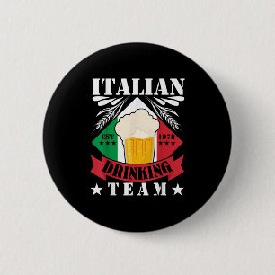 Italian Drinking Team Beer Drinker Men Women Italy 6 Cm Round Badge