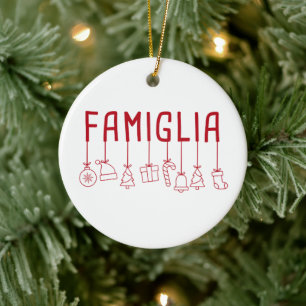 Italian Famiglia - Matching Family Christmas   Ceramic Ornament