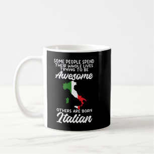 Italian Flag Italians are awesome funny Italian Lo Coffee Mug