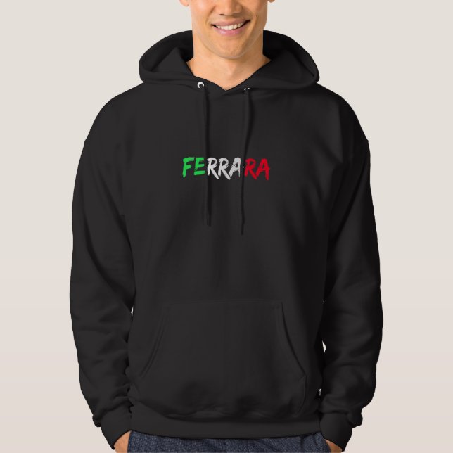 Italian Flag Italy City Ferrara Hoodie (Front)