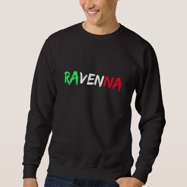 Italian Flag Italy City Of Ravenna Sweatshirt (Front)