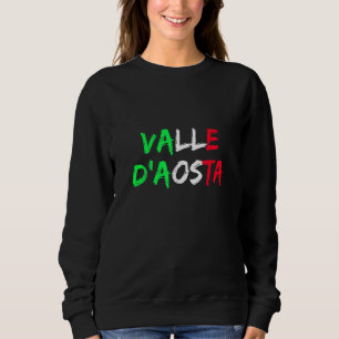 Italian Flag Of Valle D'aosta Region Of Italy Sweatshirt