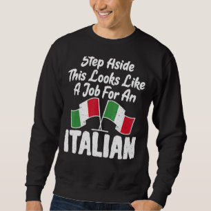 Italian Flag Step Aside This Looks Like A Job For Sweatshirt