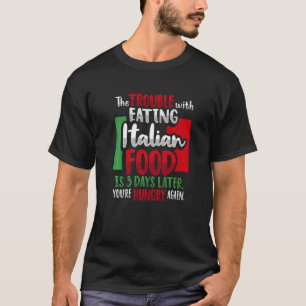 Italian Food For An Italy T-Shirt