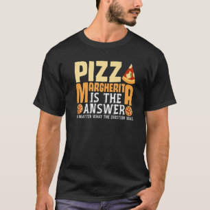 Italian Food Joke Pizzeria Neapolitan Margherita P T-Shirt