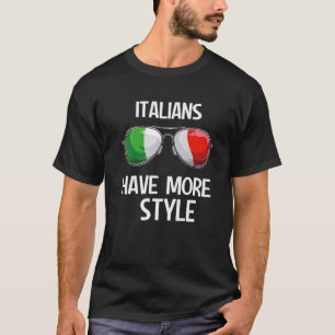 Italian Fun Italy Slang Italia Pun Italians Have M T-Shirt
