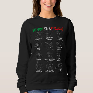 Italian Gestures Translator Hand Gestures Sweatshirt