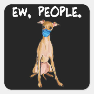 Italian Greyhound Ew People Dog Wearing Face Mask Square Sticker