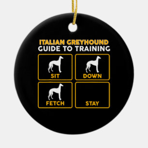 italian greyhound  funny guide to training ceramic ornament