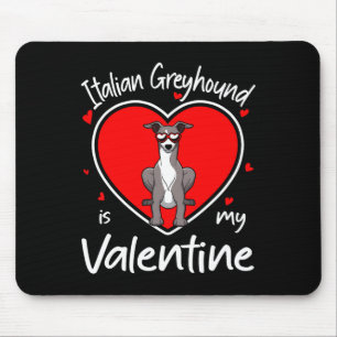 Italian Greyhound Is My Valentine Heart Shape Dog Mouse Pad