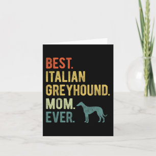 Italian Greyhound Mum Ever Dog Lovers Mother's Day Card