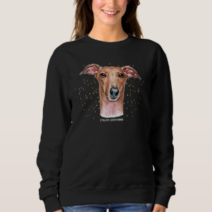 Italian Greyhound Portrait 4 Pet ITG Dog Owner  Sweatshirt