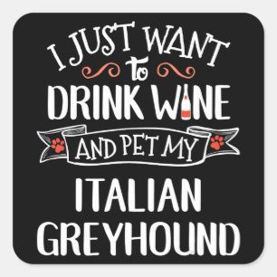 Italian Greyhound  Wine Lovers & Dog Owners Square Sticker