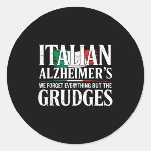 Italian Heimers We Forget Everything But The Grudg Classic Round Sticker