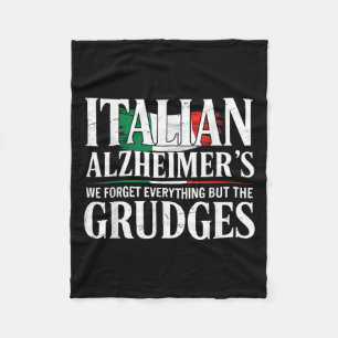 Italian Heimers We Forget Everything But The Grudg Fleece Blanket